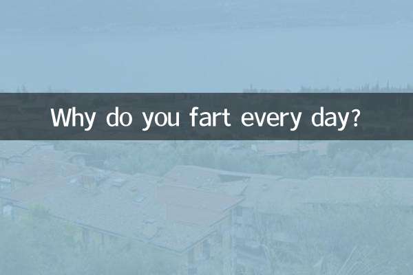 Pourquoi tu pètes tous les jours ?