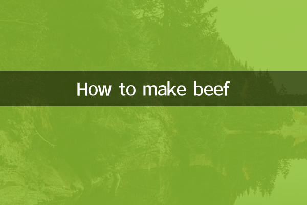 How to make beef