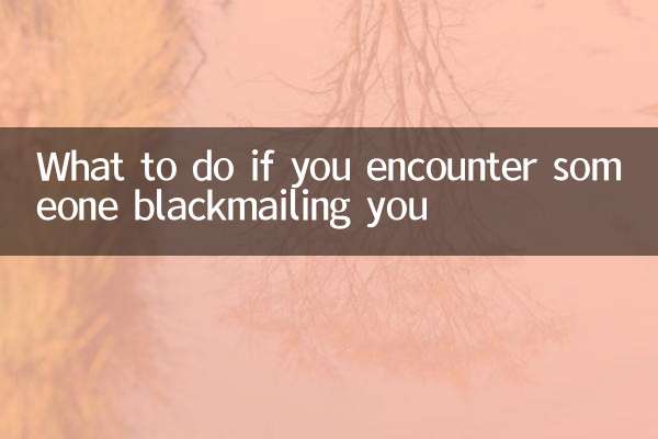 Que faire si vous rencontrez quelqu'un qui vous fait chanter