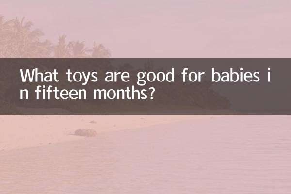 ¿Qué juguetes son buenos para los bebés de quince meses?