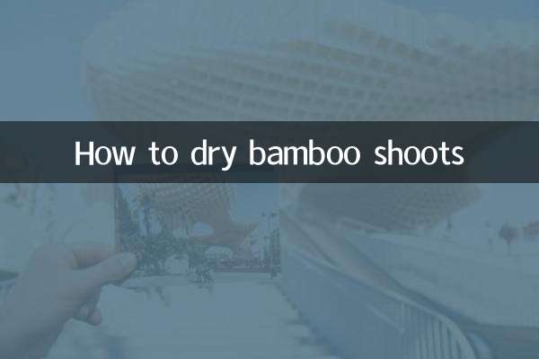 How to dry bamboo shoots