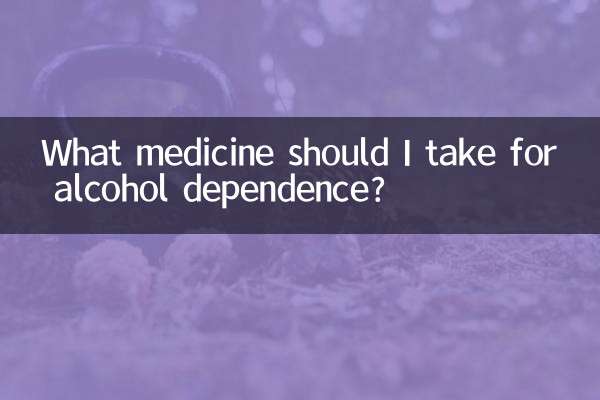 ¿Qué medicamento debo tomar para la dependencia del alcohol?