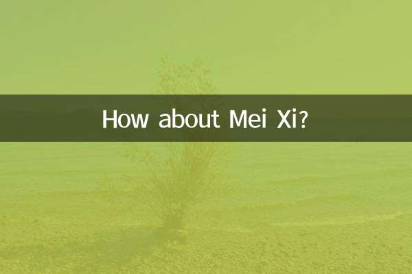How about Mei Xi?