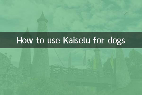 Comment utiliser Kaiselu pour les chiens