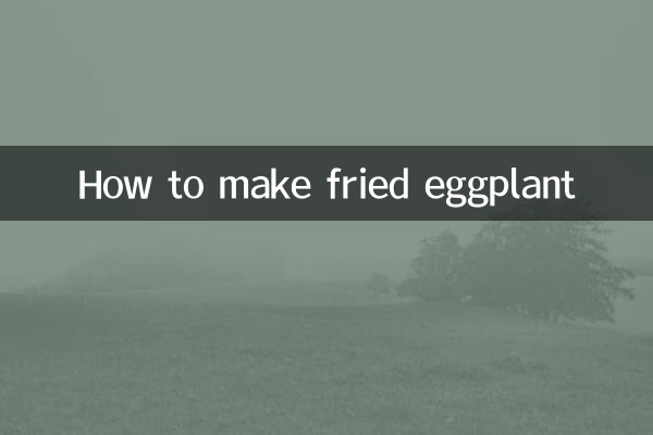 Comment faire des aubergines frites