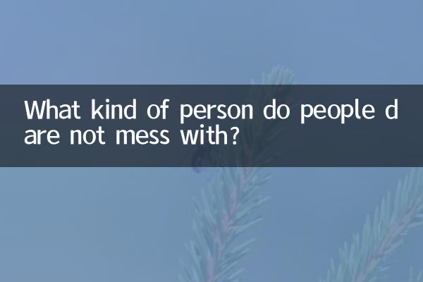 What kind of person do people dare not mess with?