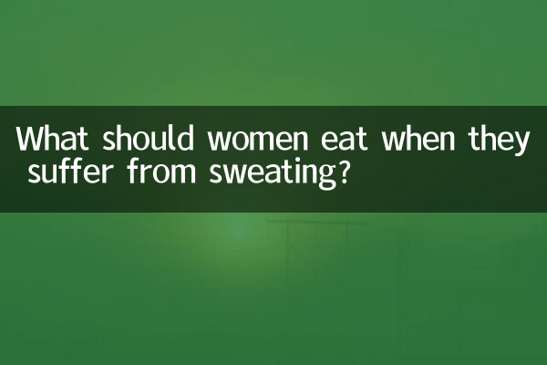 Cosa dovrebbero mangiare le donne quando soffrono di sudorazione?