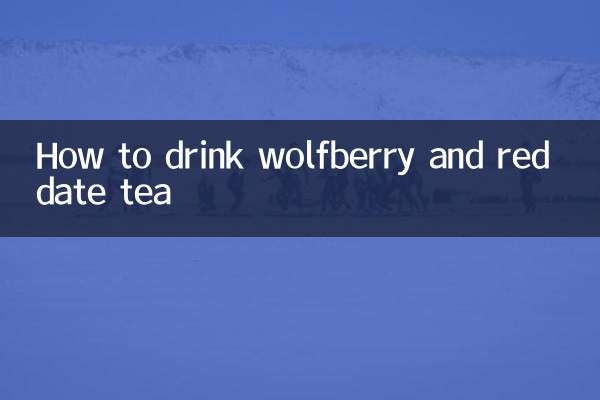 How to drink wolfberry and red date tea