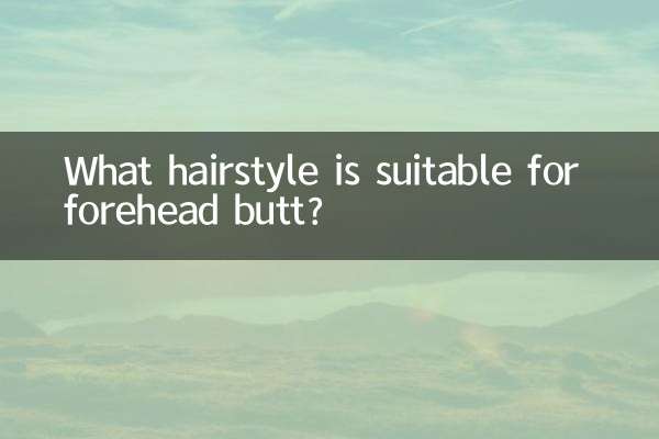 What hairstyle is suitable for forehead butt?