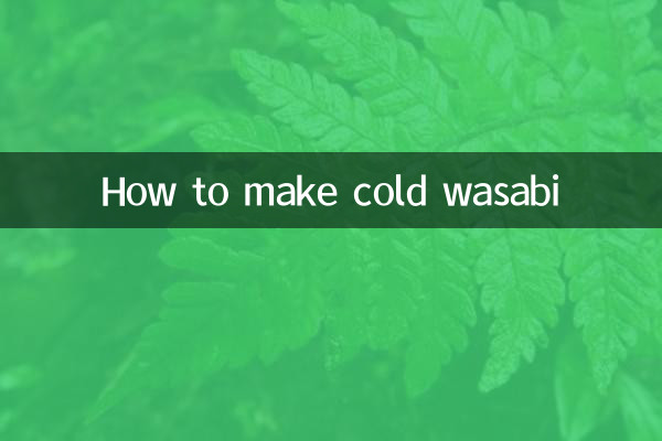 How to make cold wasabi