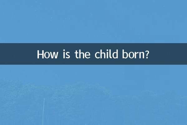 How is the child born?