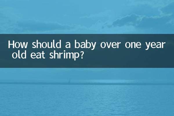 ¿Cómo debe comer camarones un bebé mayor de un año?