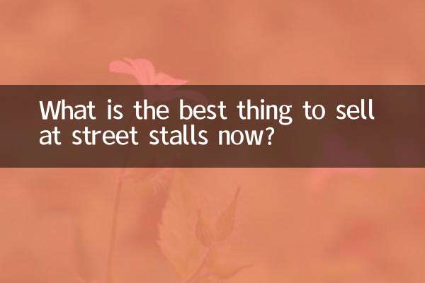 ¿Qué es lo mejor para vender ahora en los puestos callejeros?