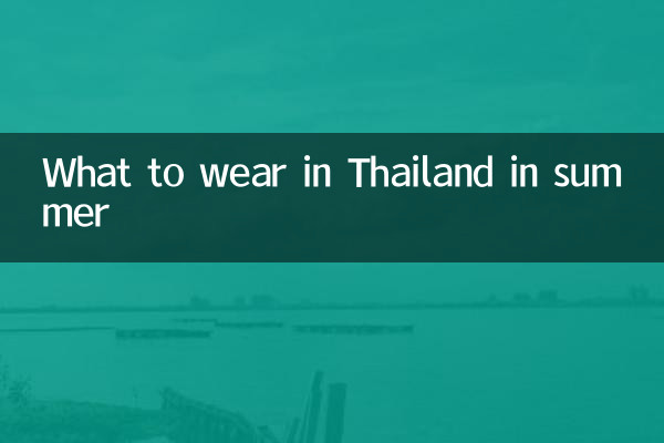 What to wear in Thailand in summer