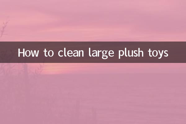 বড় প্লাশ খেলনাগুলি কীভাবে পরিষ্কার করবেন