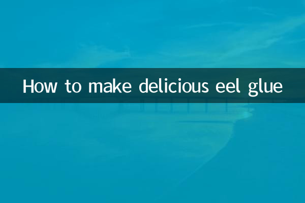 How to make delicious eel glue