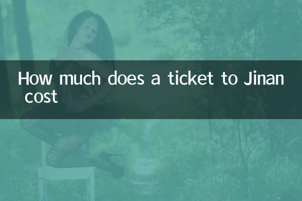 How much does a ticket to Jinan cost