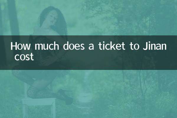 How much does a ticket to Jinan cost