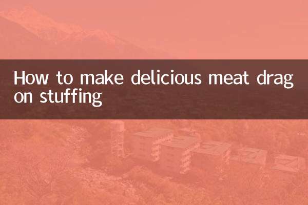 Comment faire une délicieuse farce à la viande de dragon