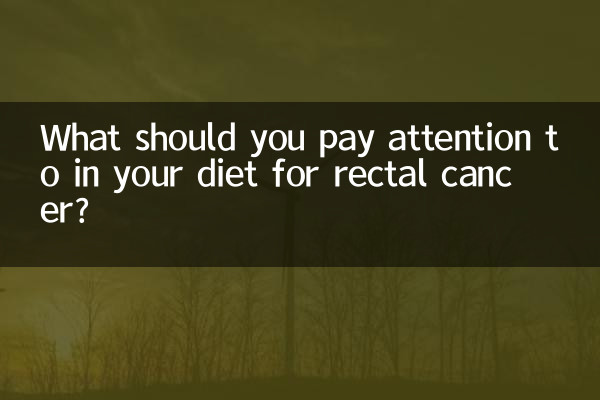A cosa dovresti prestare attenzione nella tua dieta per il cancro del retto?
