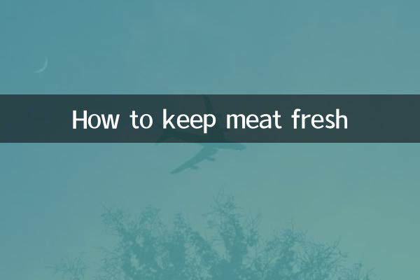 How to keep meat fresh