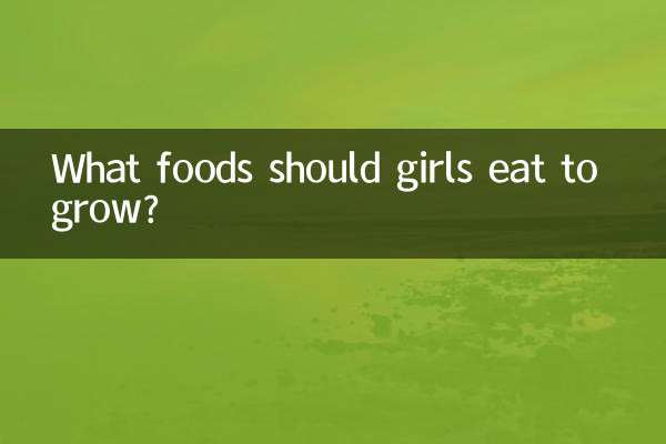 What foods should girls eat to grow?