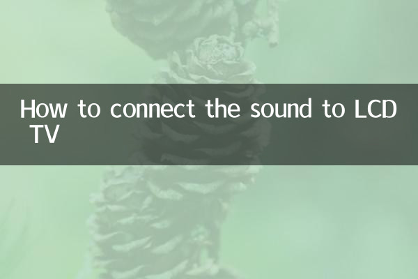 Comment connecter le son à un téléviseur LCD