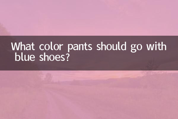 De quelle couleur de pantalon aller avec des chaussures bleues ?