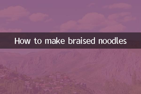 How to make braised noodles