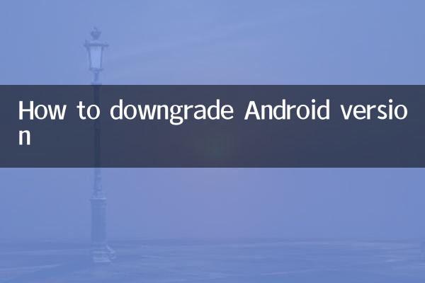 Cómo degradar la versión de Android