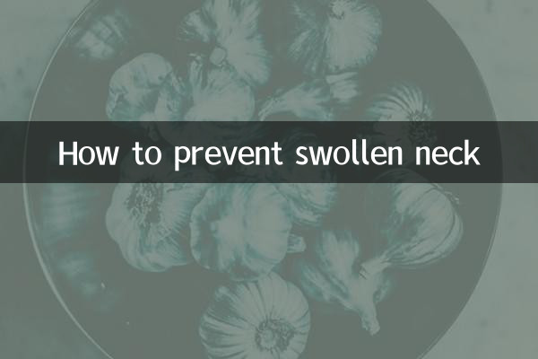 How to prevent swollen neck