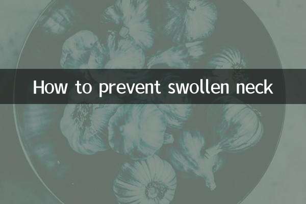 How to prevent swollen neck