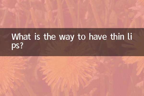 What is the way to have thin lips?