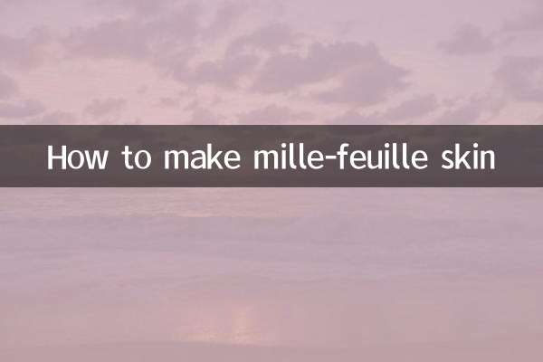 How to make mille-feuille skin