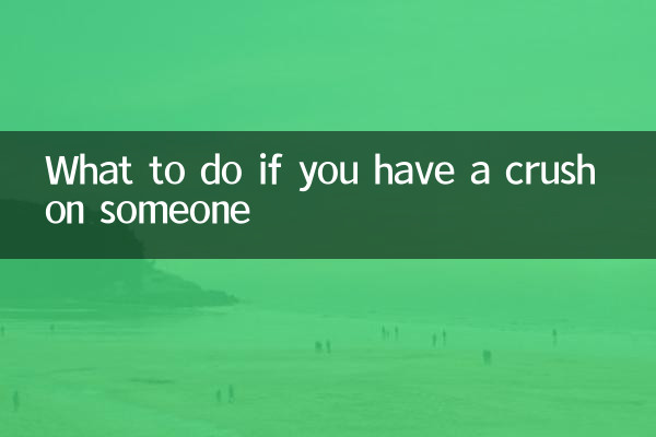 Que faire si vous avez le béguin pour quelqu'un