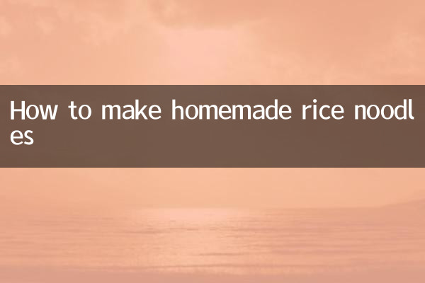 Comment faire des nouilles de riz maison