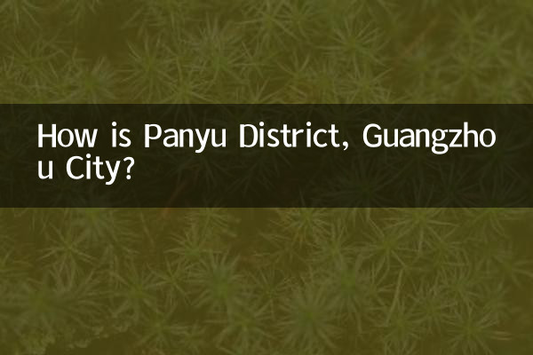 ¿Cómo es el distrito de Panyu, ciudad de Guangzhou?