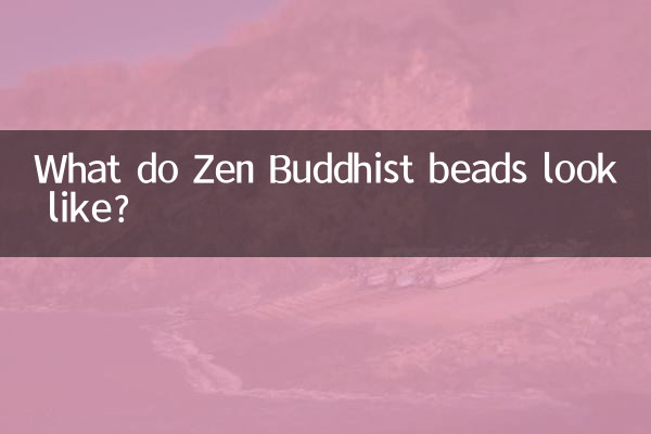 What do Zen Buddhist beads look like?