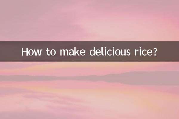 Comment faire un délicieux riz ?