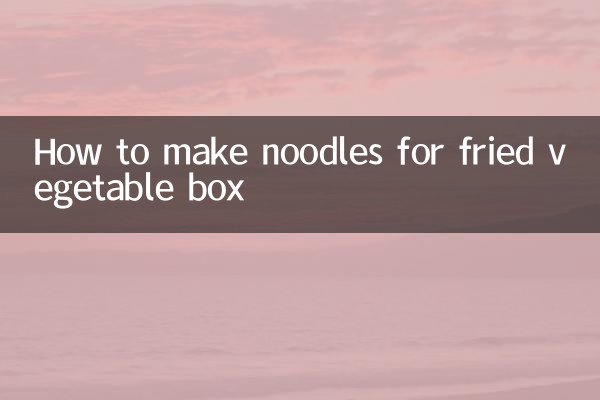 Comment faire des nouilles pour une boîte de légumes frits