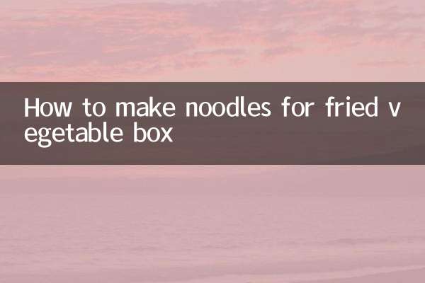 Comment faire des nouilles pour une boîte de légumes frits
