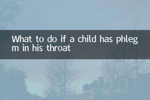What to do if a child has phlegm in his throat
