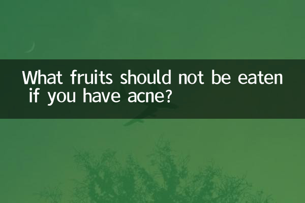 What fruits should not be eaten if you have acne?