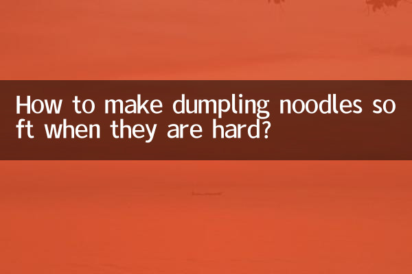 How to make dumpling noodles soft when they are hard?