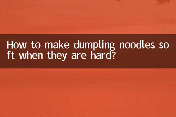 How to make dumpling noodles soft when they are hard?
