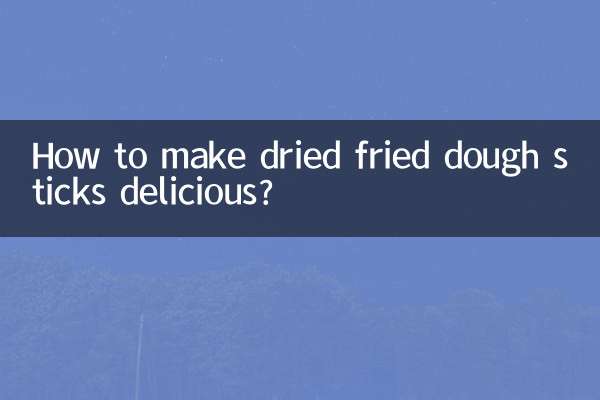 How to make dried fried dough sticks delicious?