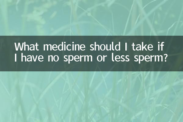 Quel médicament dois-je prendre si je n’ai pas ou moins de spermatozoïdes ?