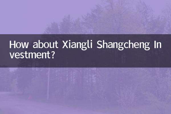 Qu’en est-il de l’investissement à Xiangli Shangcheng ?