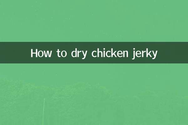 How to dry chicken jerky
