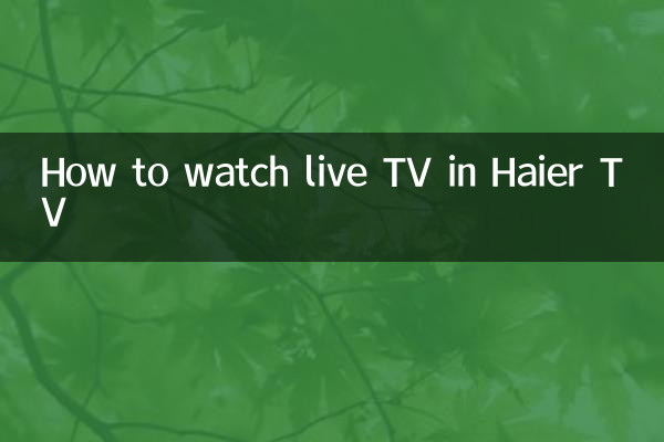 How to watch live TV in Haier TV